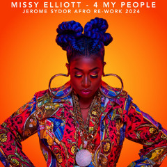 Missy Elliott - 4 My People (Jerome Sydor Afro re-work 2024)