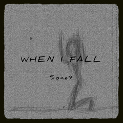 519 - When I Fall