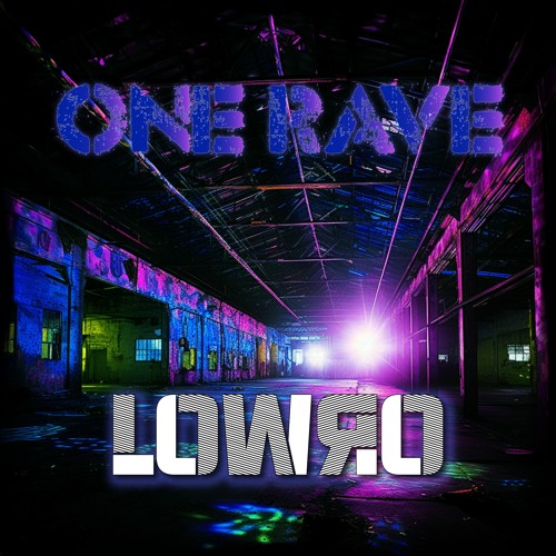One Wave One Rave Stream ONE RAVE LOWRO by LOWRO | Listen online for free on SoundCloud