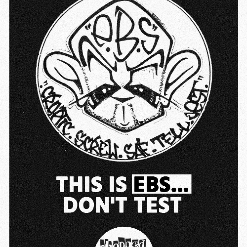 Elite Bomb Squad - This is EBS...Don't Test SNIPPETS