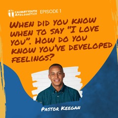 When did you know when to say I love you, and how do you know you’ve developed feelings?