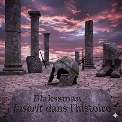 Blakssman-Inscrit dans l'histoire.wav