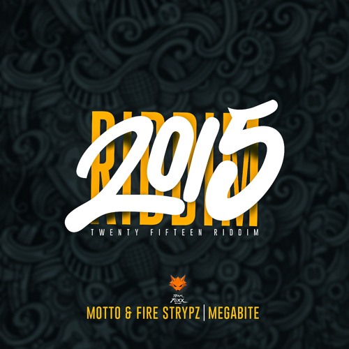 2015 RIDDIM - Teamfoxx ( Prod. by Lashley 'Motto' Winter)