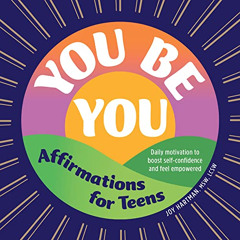 GET EPUB 📗 You Be You: Affirmations for Teens: Daily Motivation to Boost Self-Confid
