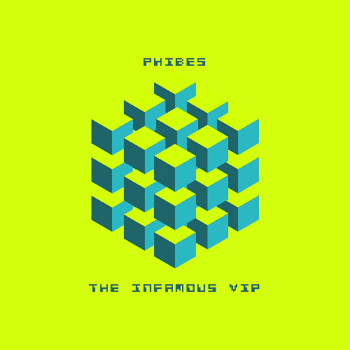 Phibes - The Infamous VIP [FREE DOWNLOAD]
