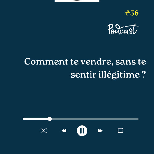 3 Minutes Pour Entreprendre #36 - Comment te vendre, sans te sentir illégitime