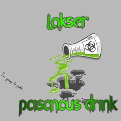 Lakser - Poisonous Drink
