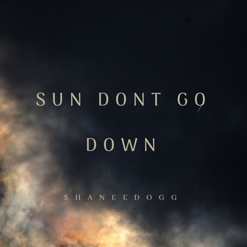 Sun Dont Go Down