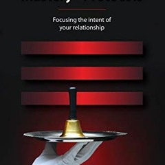 VIEW EPUB 📒 Master/slave Mastery--Protocols:: Focusing the intent of your relationsh