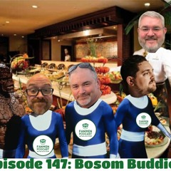 Episode 147 - Bosom Buddies