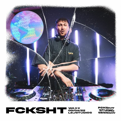 FCKSHT LIVE STUDIO SESSION #13 - WAXX