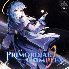 Primordial Complex【MWC 7K 2026 Grand Finals RC7】