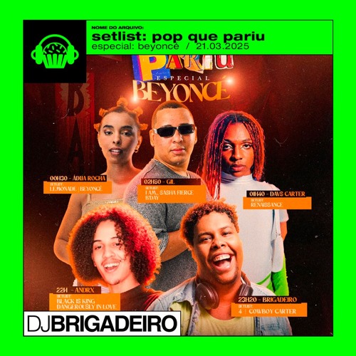 setlist, @djbrigadeiro - festa, pop que pariu: especial beyoncé (21.03.2025)