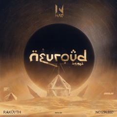 Rakuuth & Noizbleed - Nueroud [NAYE 001]