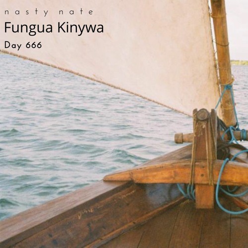 n a s t y  n a t e - Fungua Kinywa. Day 666 - DEEP HOUSE