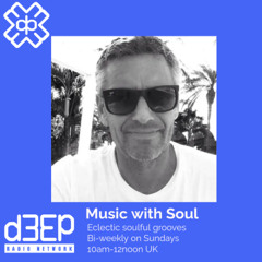D3EP Radio Network - Music with Soul - 9th February 25