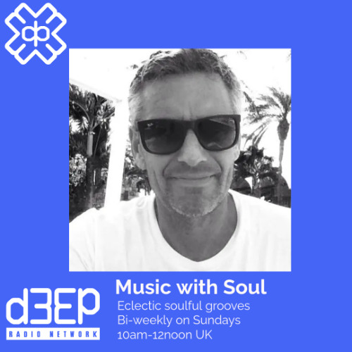D3EP Radio Network -  Music with Soul - 9th March 25