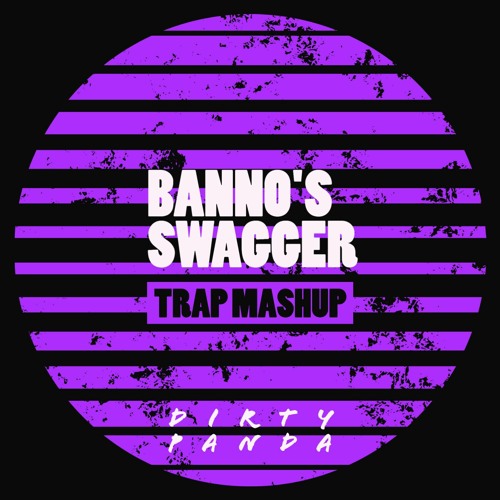 Banno's Swagger [Trap Mashup]