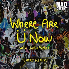 Skrillex and Diplo - Where Are Ü Now with Justin Bieber  (Shoku Remix)