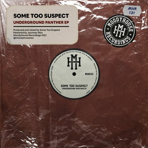 Some Too Suspect - Underground Panther (Original Mix)[MHR131]