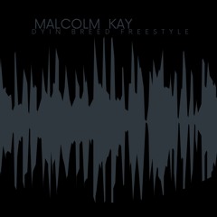 Malcolm Kay - Dying Breed Freestyle