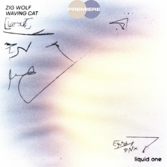 CV Premiere I Zig Wolf – Waving Cat