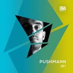 PUSHMANN. B4Podcast 091