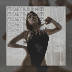 Freaky DJs & Mier - So Far