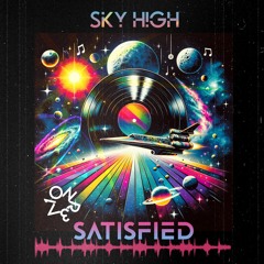 Sky High Satisfied