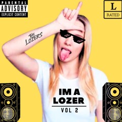 Im A Lozer Vol. 2 (Live New Years Set)