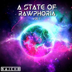 A State of Rawphoria Vol. 1