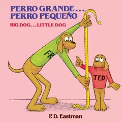 [Access] PDF 📩 Perro Grande... Perro Pequeno by  P.D. Eastman EPUB KINDLE PDF EBOOK