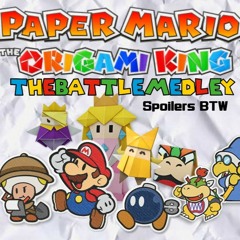 The Battle Medley - Paper Mario The Origami King