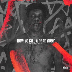 The Big Hash & 808x - How To Kill A Dead Body (Feat. FLVME)