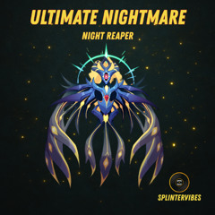 Night Reaper - Ultimate Nightmare
