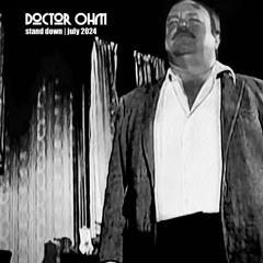 Doctor Ohm | Stand Down | Hip Hop Mix | July 2024