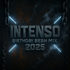 INTENSØ Birthday-Besh