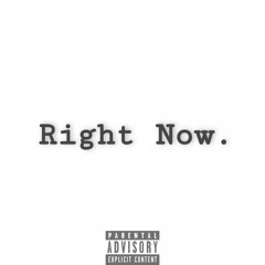 right now (freestyle)