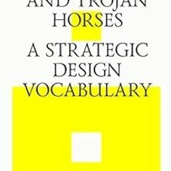 View KINDLE 📙 Dark matter and trojan horses. A strategic design vocabulary. by Dan H