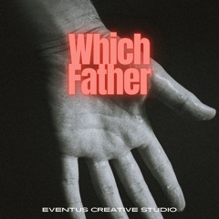Which Father