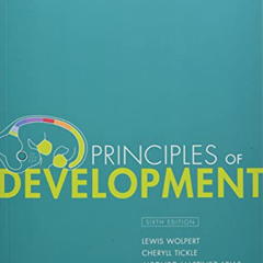 READ EPUB ✔️ Principles of Development by  Lewis Wolpert,Cheryll Tickle,Alfonso Marti