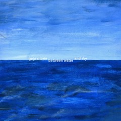 Between Water And Sky (Daniel Hokum Remix)