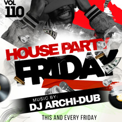 HOUSE PARTY MIX| VOL 110 |HIP HOP & TRAP, REGGAETON, COUNTRY| INSTAGRAM @DJ_ARCHI-DUB (explicit))