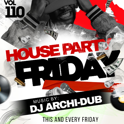 HOUSE PARTY MIX| VOL 110 |HIP HOP & TRAP, REGGAETON, COUNTRY| INSTAGRAM @DJ_ARCHI-DUB (explicit))