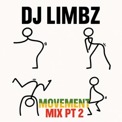 DJ Limbz - Movement mix pt 2💃