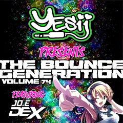Yes ii presents The Bounce Generation vol 74 feat Jo.E.Dex 🤩💥💥