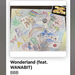 wonderland (wanabit &BBB)