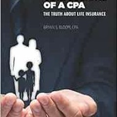 DOWNLOAD EBOOK 📘 Confessions of a CPA: The Truth About Life Insurance by Bryan S Blo