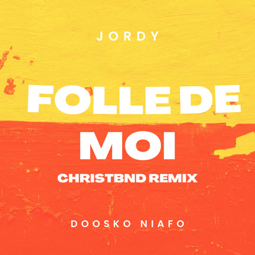 Folle de moi ft. Doosko Niafo (Christbnd Remix)