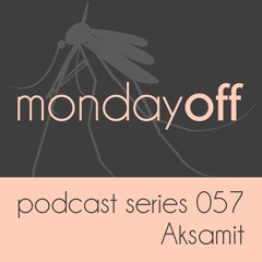 MondayOff Podcast Series 057 | Aksamit (Live @ Open'er Festival 2022)